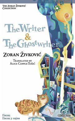 The Writer & The Ghostwriter - Zivkovic, Zoran