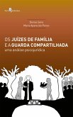 Os Juízes de Família e a Guarda Compartilhada (eBook, ePUB)
