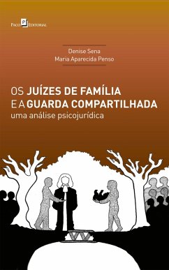 Os Juízes de Família e a Guarda Compartilhada (eBook, ePUB) - de Sena, Denise Pereira Alves