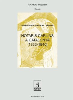 Notaris carlins a Catalunya (1833-1840) - Quintana i Segalà, Joan-Xavier