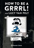 How to be a grrrl! : por Lucy van Pelt