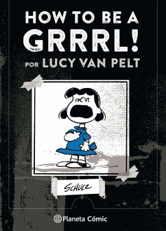 How to be a grrrl! : por Lucy van Pelt - Schulz, Charles M.