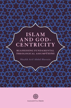 Islam and God-Centricity - Abdul Hussain, Arif