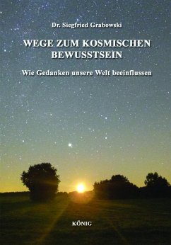 Wege zum kosmischen Bewusstsein - Grabowski, Siegfried