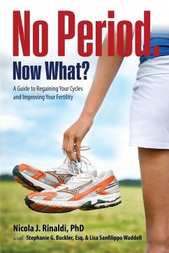 No Period. Now What? - Rinaldi, Nicola J; Buckler, Stephanie G; Waddell, Lisa Sanfilippo