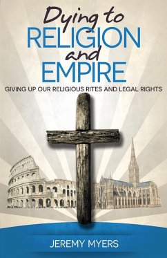 Dying to Religion and Empire - Myers, Jeremy