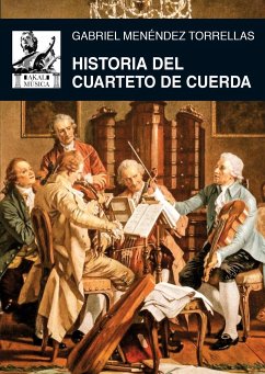 Historia del cuarteto de cuerda - Menéndez Torrellas, Gabriel