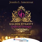 Größer als Verlangen / Golden Dynasty Bd.1 (MP3-Download)
