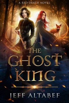 The Ghost King (Red Death, #2) (eBook, ePUB) - Altabef, Jeff