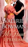 Mr. Hunt I Presume (Playful Brides, #10.5) (eBook, ePUB) Mr. Hunt I Presume (Playful Brides, #10.5) (eBook, ePUB)