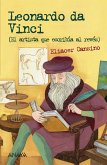 Leonardo da Vinci : el artista que escribía al revés