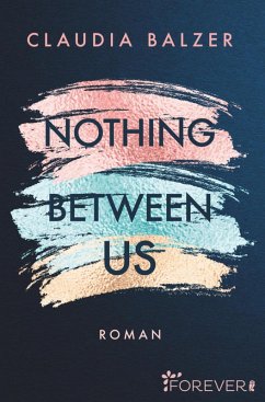 Nothing Between Us (eBook, ePUB) - Balzer, Claudia