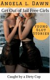 Get Out of Jail Free Girls: Caught by a Dirty Cop (Young Slut Stories, #3) (eBook, ePUB)