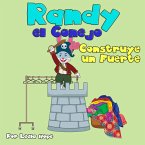 Randy el Conejo Construye un Fuerte (Libros para ninos en español [Children's Books in Spanish)) (eBook, ePUB)