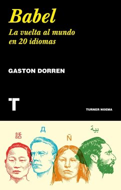 Babel : la vuelta al mundo en 20 idiomas - Dorren, Gaston; C. Vales, José