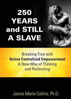 250 Years and Still A Slave - Collins, Ph. D. Janice Marie