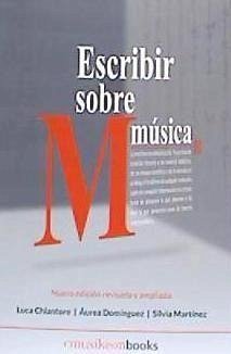 Escribir sobre música - Chiantore, Luca; Domínguez, Áurea; Martínez i Garcia, Silvia