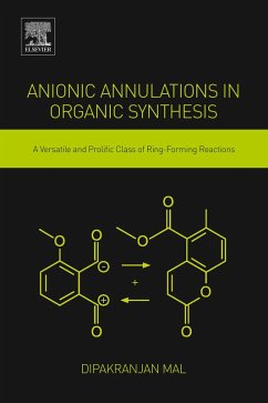 Anionic Annulations in Organic Synthesis (eBook, ePUB) - Mal, Dipakranjan