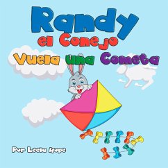 Randy el Conejo Vuela una Cometa (Libros para ninos en español [Children's Books in Spanish)) (eBook, ePUB) - Hope, Leela