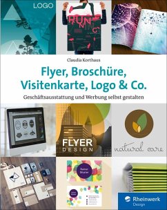 Flyer, Broschüre, Visitenkarte, Logo & Co. (eBook, PDF) - Korthaus, Claudia