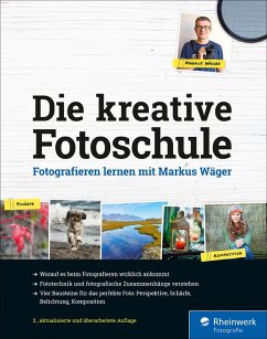 Die kreative Fotoschule (eBook, PDF) - Wäger, Markus