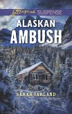 Alaskan Ambush (Mills & Boon Love Inspired Suspense) (eBook, ePUB)