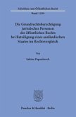 Die Grundrechtsberechtigung juristischer Personen des öffentlichen Rechts bei Beteiligung eines ausländischen Staates im