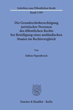 Die Grundrechtsberechtigung juristischer Personen des öffentlichen Rechts bei Beteiligung eines ausländischen Staates im - Papenbrock, Sabine