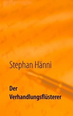 Der Verhandlungsflüsterer - Hänni, Stephan