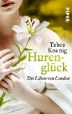 Hurenglück - Die Lilien von London