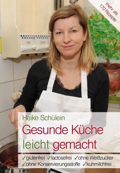 Gesunde Küche leicht gemacht - Schülein, Heike