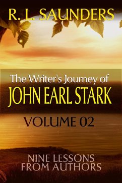 The Writer's Journey of John Earl Stark 02 (eBook, ePUB) - Saunders, R. L.