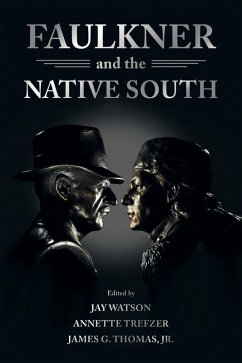 Faulkner and the Native South (eBook, ePUB)