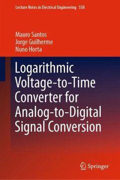 Logarithmic Voltage-to-Time Converter for Analog-to-Digital Signal Conversion - Santos, Mauro;Guilherme, Jorge;Horta, Nuno