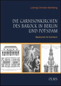 Die Garnisonkirchen des Barock in Berlin und Potsdam - Bamberg, Ludwig Christian