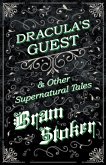 Dracula's Guest & Other Supernatural Tales (eBook, ePUB)