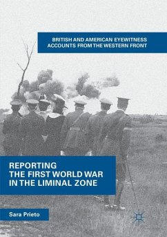Reporting the First World War in the Liminal Zone - Prieto, Sara
