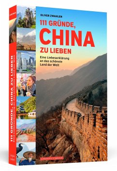 111 Gründe, China zu lieben - Zwahlen, Oliver