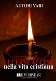 Lucerne accese nella vita cristiana (eBook, ePUB)