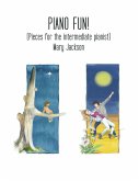 Piano Fun!: (Pieces for the Intermediate Pianist) (eBook, ePUB)