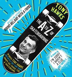 The A to Z of Skateboarding (eBook, ePUB) - Hawks, Tony