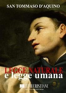 Legge naturale e legge umana (eBook, ePUB) - Tommaso d'Aquino, San