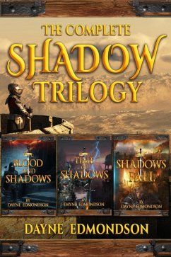 The Complete Shadow Trilogy (eBook, ePUB) - Edmondson, Dayne