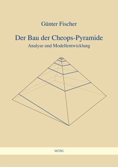 Der Bau der Cheops-Pyramide - Fischer, Günter