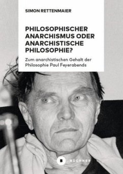 Philosophischer Anarchismus oder anarchistische Philosophie? - Rettenmaier, Simon