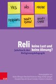 2019 - Reli, keine Lust und keine Ahnung? / Jahrbuch der Religionspädagogik (JRP) 35