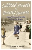 Cobbled Streets and Penny Sweets (eBook, ePUB)