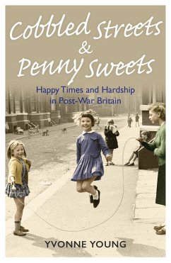 Cobbled Streets and Penny Sweets (eBook, ePUB) - Young, Yvonne