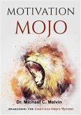 Motivation Mojo (eBook, ePUB) Motivation Mojo (eBook, ePUB)