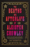 The Deaths and Afterlife of Aleister Crowley (eBook, ePUB)